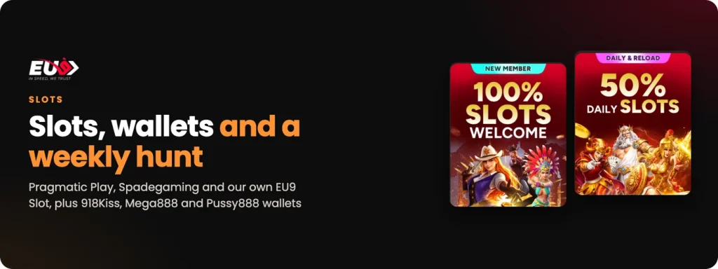 EU9 slots: Pragmatic Play, Spadegaming and EU9 Slot, plus the 918Kiss, Mega888 and Pussy888 wallets